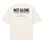 NOT ALONE
